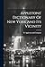 Appletons' Dictionary Of New York And Its Vicinity