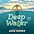 Deep Water