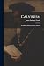 Calvinism: An Address Delivered at St. Andrew's