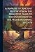 A Manual of Ancient History From the Remotest Times to the Overthrow of the Western Empire, A.D. 476