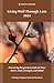 Living Well Through Lent 2024: Practicing Forgiveness with All Your Heart, Soul, Strength, and Mind