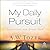 My Daily Pursuit: Devotions...