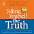 Telling Yourself the Truth: Find Your Way Out of Depression, Anxiety, Fear, Anger, and Other Common Problems by Applying the Principles of Misbelief Therapy