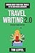 Travel Writing 2.0 (Third E...
