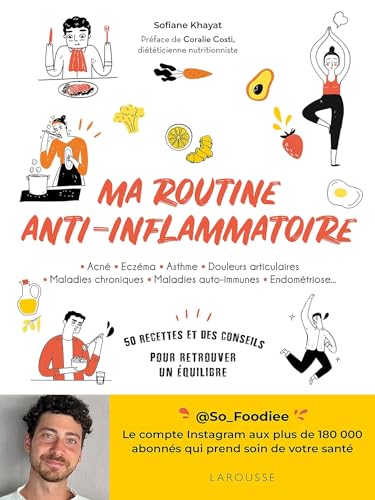 Ma routine anti-inflammatoire: 50 recettes et des conseils pour retrouver un équilibre (Paperback)