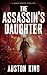 The Assassin's Daughter: CI...