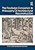 The Routledge Companion to the Philosophy of Architectural Reconstruction
