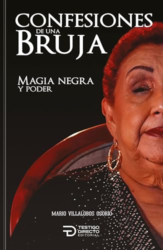 Confesiones de una bruja: Magia negra y poder (Spanish Edition)