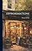 Approximations (French Edition)