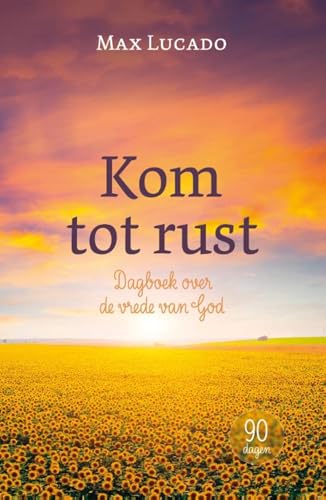 Kom tot rust: Dagboek van de vrede van God (Dutch Edition)