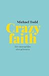 Crazy faith