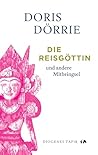 Die Reisgöttin: u...