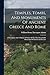 Temples, Tombs, And Monuments Of Ancient Greece And Rome: A Description And A History Of Some Of The Most Remarkable Memorials Of Classical Architecture