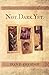 Not. Dark. Yet.: Faith, Redemption, and the Power of Second Chances