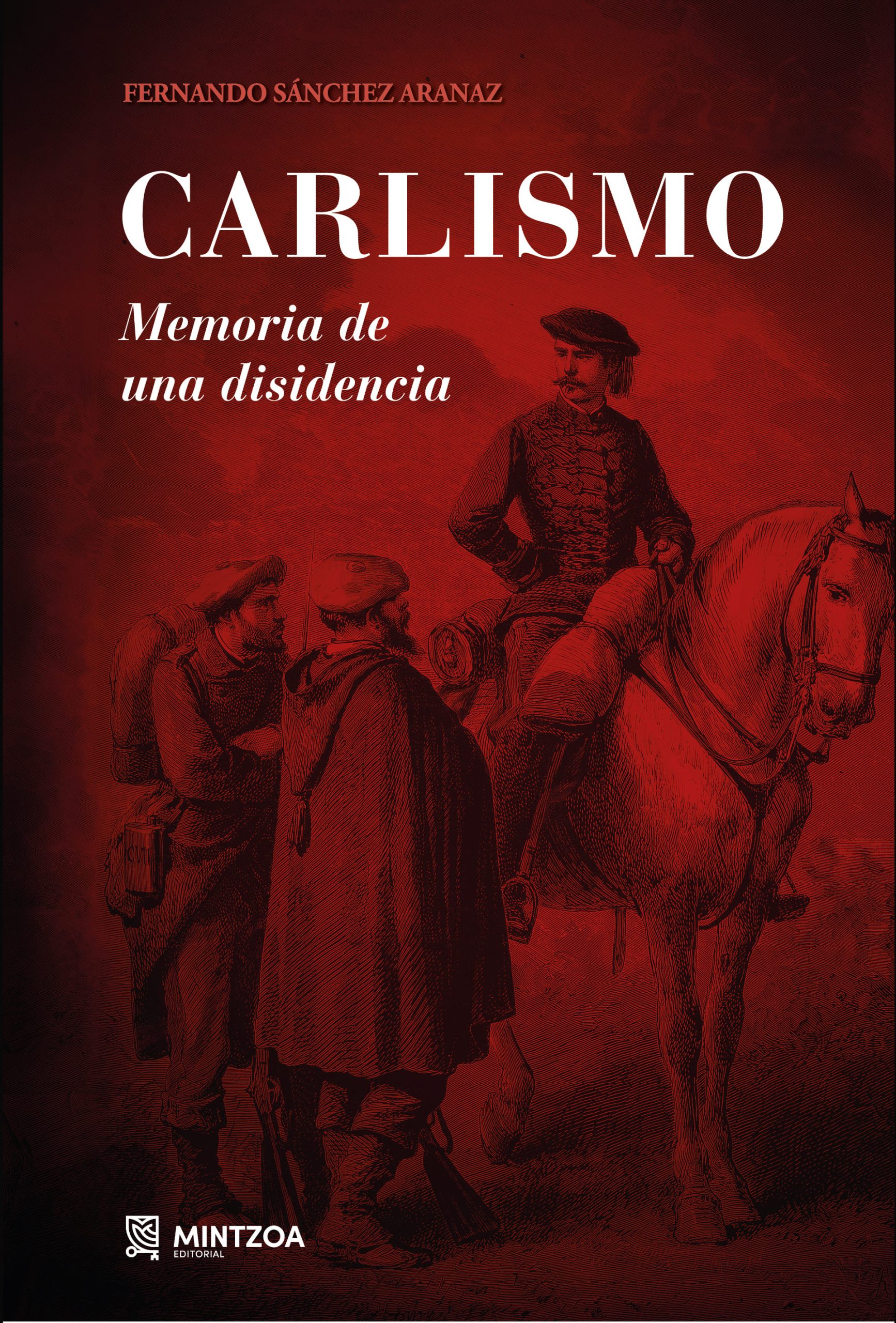Carlismo. Memoria de una disidencia (Paperback)