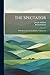 The Spectator: With Notes and a General Index, Volumes 1-2