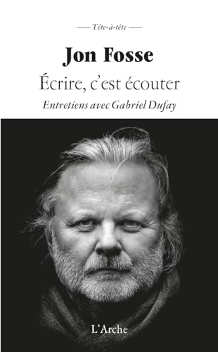 Ecrire c'est écouter: Entretiens avec Gabriel Dufay (Paperback)