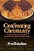 Confronting Christianity: T...