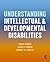 Understanding Intellectual and Developmental Disabilities