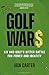 Golf Wars: LIV and Golf's Bitter Battle for Power and Identity