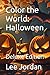 Color the World: Halloween:...