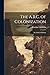 The A.B.C. of Colonization: In a Series of Letters