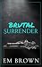 Brutal Surrender (Dark Mafia Omegaverse)