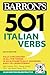 501 Italian Verbs, Sixth Ed...