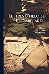 Lettres D'heloise Et D'abelard... (French Edition)