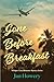 Gone Before Breakfast: When...