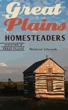 Great Plains Homesteaders (Discover the Great Plains)