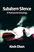 Subaltern Silence by Kevin Olson