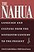The Nahua: Language and Cul...
