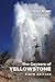 The Geysers of Yellowstone:...