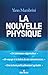 La Nouvelle Physique: Comprendre les lois ultimes du cosmos