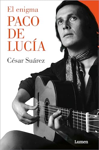 El enigma Paco de Lucía (Spanish Edition)
