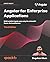 Angular for Enterprise Applications: Build scalable Angular apps using the minimalist Router-first architecture