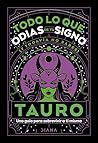Tauro: Todo lo que odias de tu signo y todavía no sabes (Libro regalo) (Spanish Edition)
