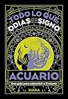 Acuario: Todo lo que odias de tu signo y todavía no sabes (Libro regalo) (Spanish Edition)