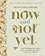 Now and Not Yet: Discovering Six Ways God Is More Faithful Than You Know