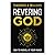 Revering God: How to Marvel at Your Maker