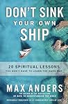 Don't Sink Your Own Ship: 20 Spiritual Lessons You Don’t Have to Learn the Hard Way
