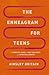 The Enneagram for Teens: A ...