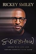 Sideshow: Living with Loss and Moving Forward with Faith