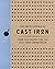 The Encyclopedia of Cast Iron by Cider Mill Press