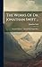 The Works Of Dr. Jonathan S...