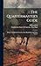 The Quartermaster's Guide: ...