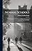 Normal Schools: Their Relation to the Primary and Higher Institutions of Learning, and to the Welfar