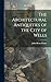 The Architectural Antiquities of the City of Wells