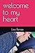 welcome to my heart by Lisa   Renee